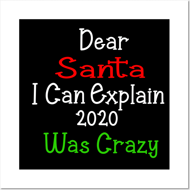 dear santa i can explain 2020 was crazy Wall Art by Ghani Store